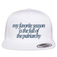 Emily Amick My Favorite Season Is The Fall Of The Patriarchy Flat Bill Trucker Hat
