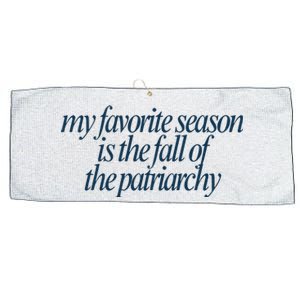 Emily Amick My Favorite Season Is The Fall Of The Patriarchy Large Microfiber Waffle Golf Towel