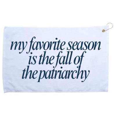 Emily Amick My Favorite Season Is The Fall Of The Patriarchy Grommeted Golf Towel