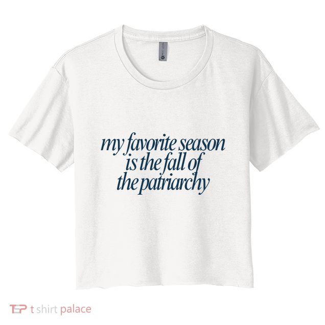 Emily Amick My Favorite Season Is The Fall Of The Patriarchy Crop Top