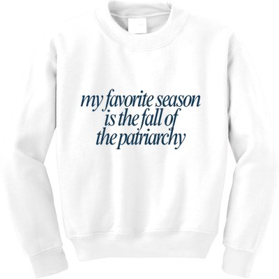 Emily Amick My Favorite Season Is The Fall Of The Patriarchy Kids Sweatshirt