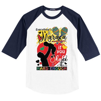 Everythings A Maraca If You Shake It Hard Enough Baseball Sleeve Shirt