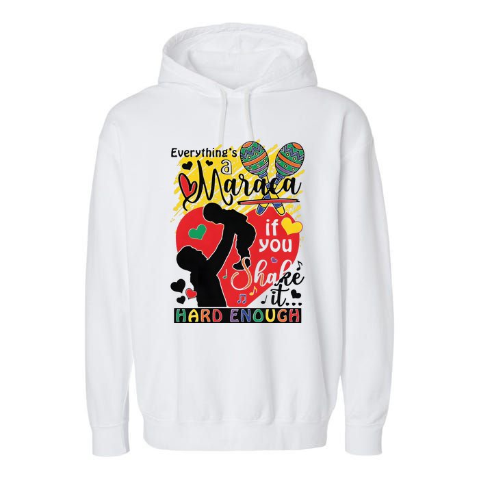 Everythings A Maraca If You Shake It Hard Enough Garment-Dyed Fleece Hoodie