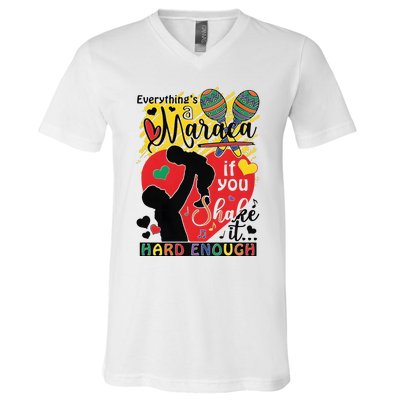 Everythings A Maraca If You Shake It Hard Enough V-Neck T-Shirt