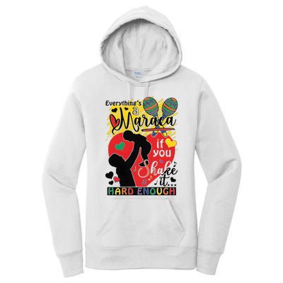 Everythings A Maraca If You Shake It Hard Enough Women's Pullover Hoodie