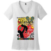 Everythings A Maraca If You Shake It Hard Enough Women's V-Neck T-Shirt