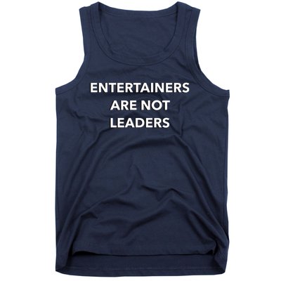 Entertainers Are Not Leaders Tank Top