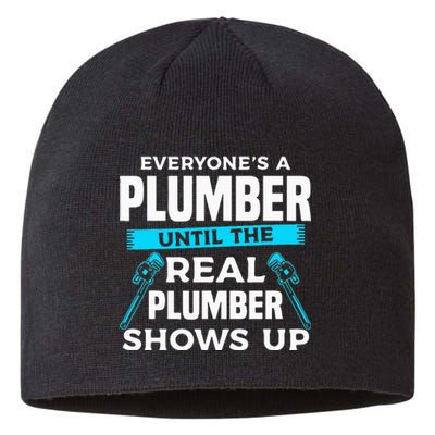 Everyone's A Plumber Until The Real Plumber Shows Up Sustainable Beanie