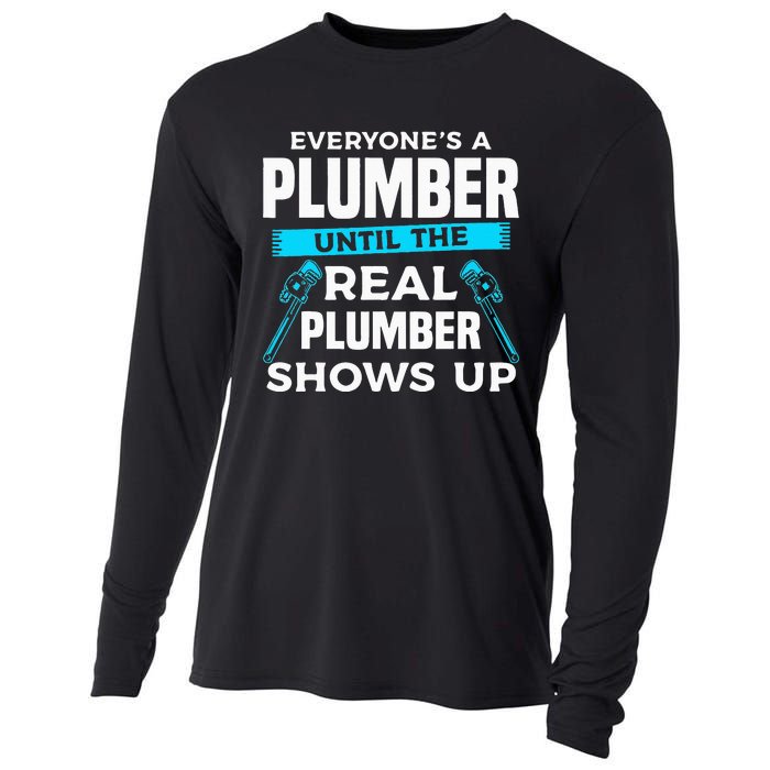 Everyone's A Plumber Until The Real Plumber Shows Up Cooling Performance Long Sleeve Crew