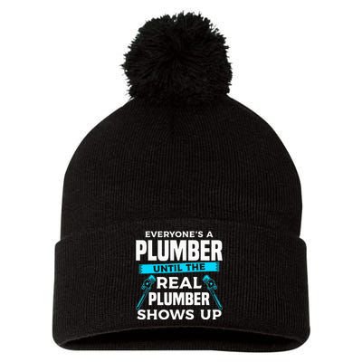 Everyone's A Plumber Until The Real Plumber Shows Up Pom Pom 12in Knit Beanie