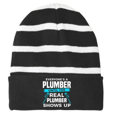 Everyone's A Plumber Until The Real Plumber Shows Up Striped Beanie with Solid Band