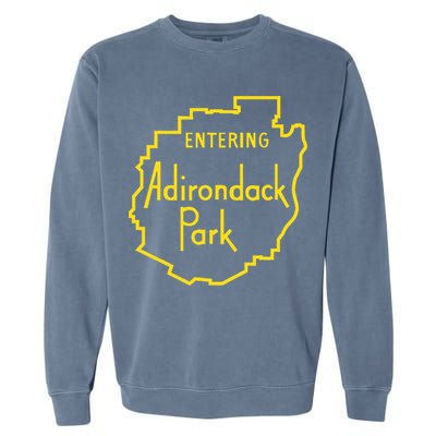 Entering Adirondack Park Sign Garment-Dyed Sweatshirt
