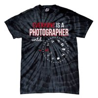 Everyones A Photographer Until Photography Manual Mode Gift Tie-Dye T-Shirt