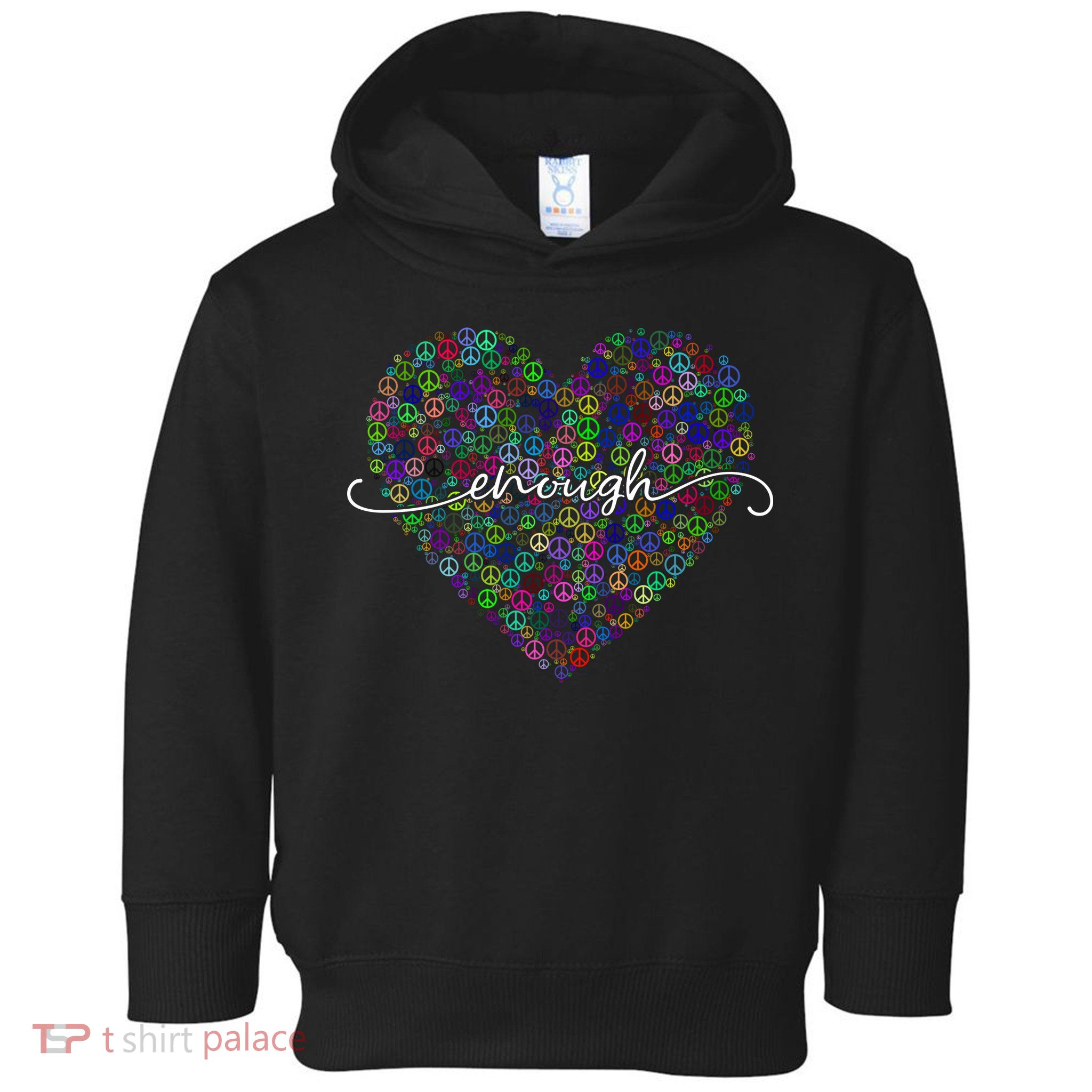 Enough Awareness Rainbow Peace Heart Toddler Hoodie
