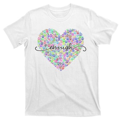 Enough Awareness Rainbow Peace Heart T-Shirt