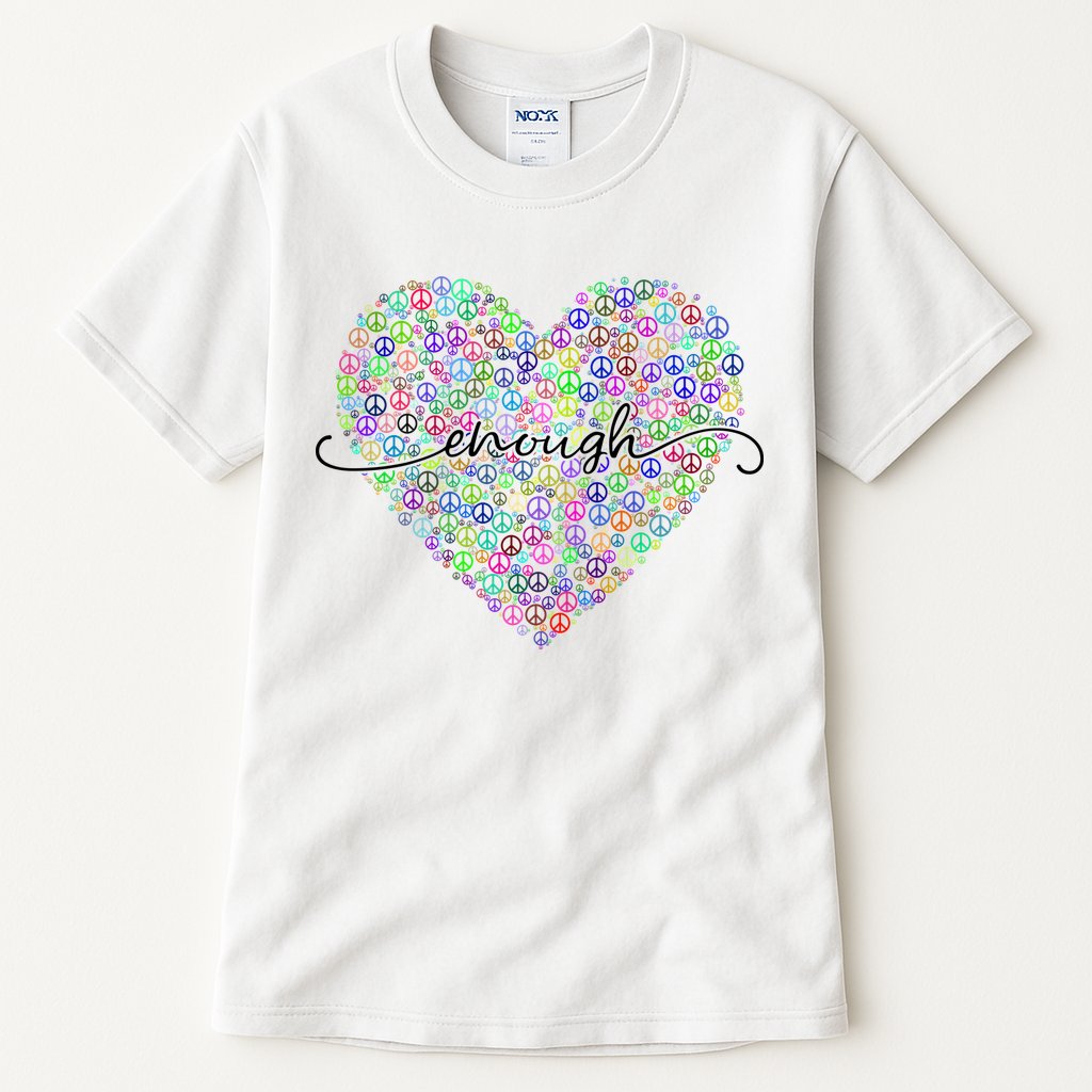 Enough Awareness Rainbow Peace Heart Tall T-Shirt