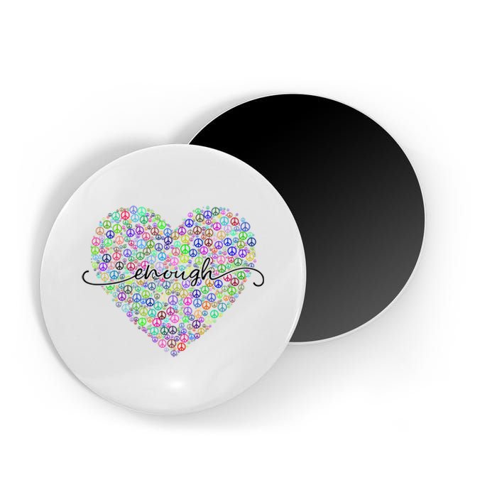 Enough Awareness Rainbow Peace Heart Magnet