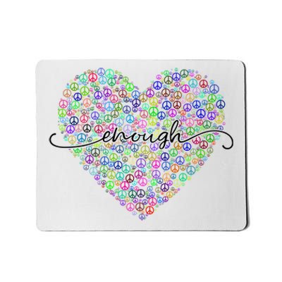 Enough Awareness Rainbow Peace Heart Mousepad