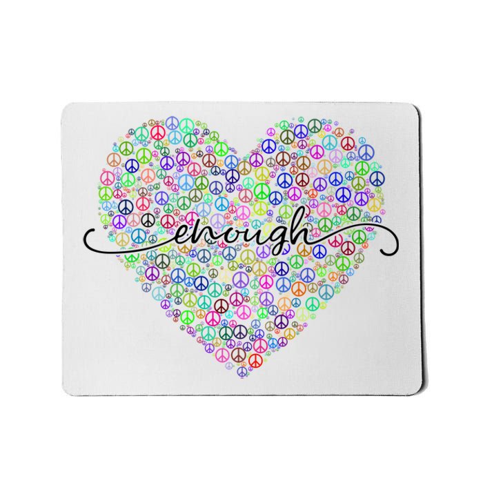 Enough Awareness Rainbow Peace Heart Mousepad