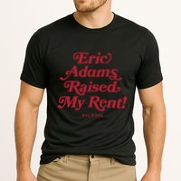 Eric Adams Raised My Rent Cooling Performance Crew T-Shirt