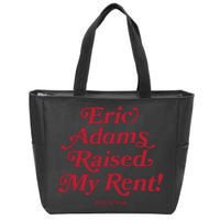 Eric Adams Raised My Rent Zip Tote Bag