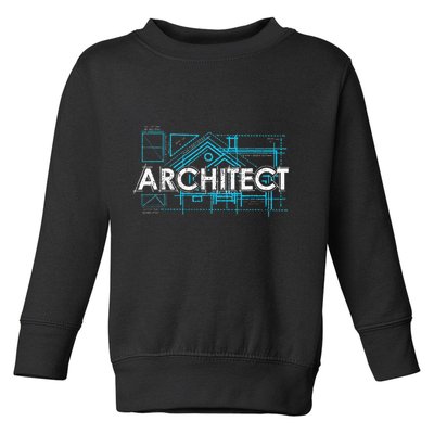 Engineer Architecture Real Estate Architect Toddler Sweatshirt