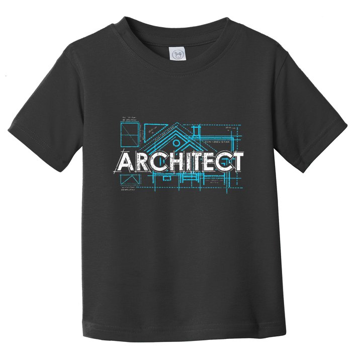 Engineer Architecture Real Estate Architect Toddler T-Shirt