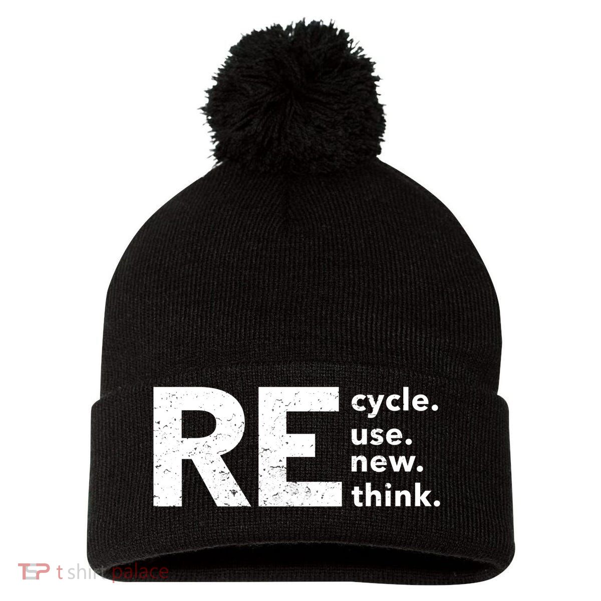 Environmental Activism Recycle Reuse Renew Rethink Crisis Pom Pom 12in Knit Beanie