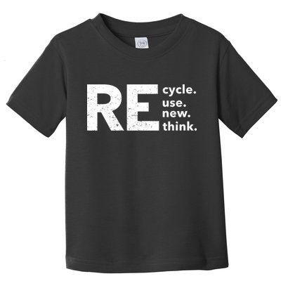 Environmental Activism Recycle Reuse Renew Rethink Crisis Toddler T-Shirt