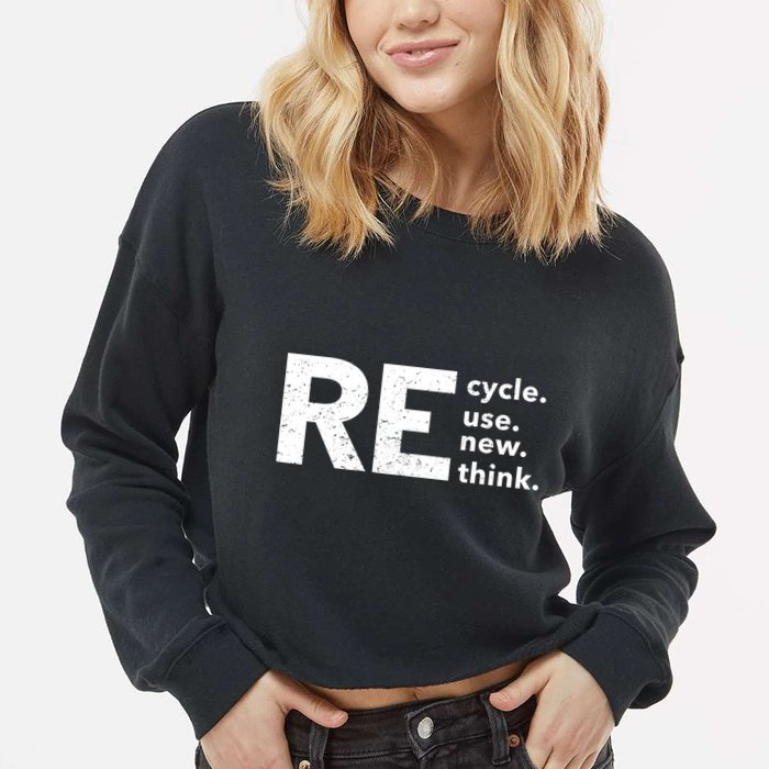 Environmental Activism Recycle Reuse Renew Rethink Crisis Cropped Pullover Crew