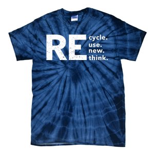 Environmental Activism Recycle Reuse Renew Rethink Crisis Tie-Dye T-Shirt