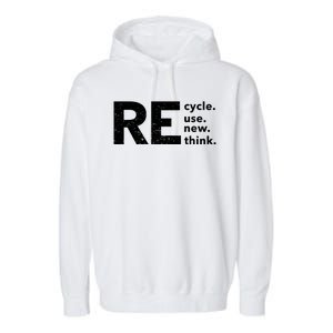 Environmental Activism Recycle Reuse Renew Rethink Crisis Garment-Dyed Fleece Hoodie