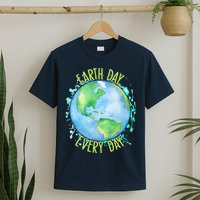 Earth Day Every Day T-Shirt