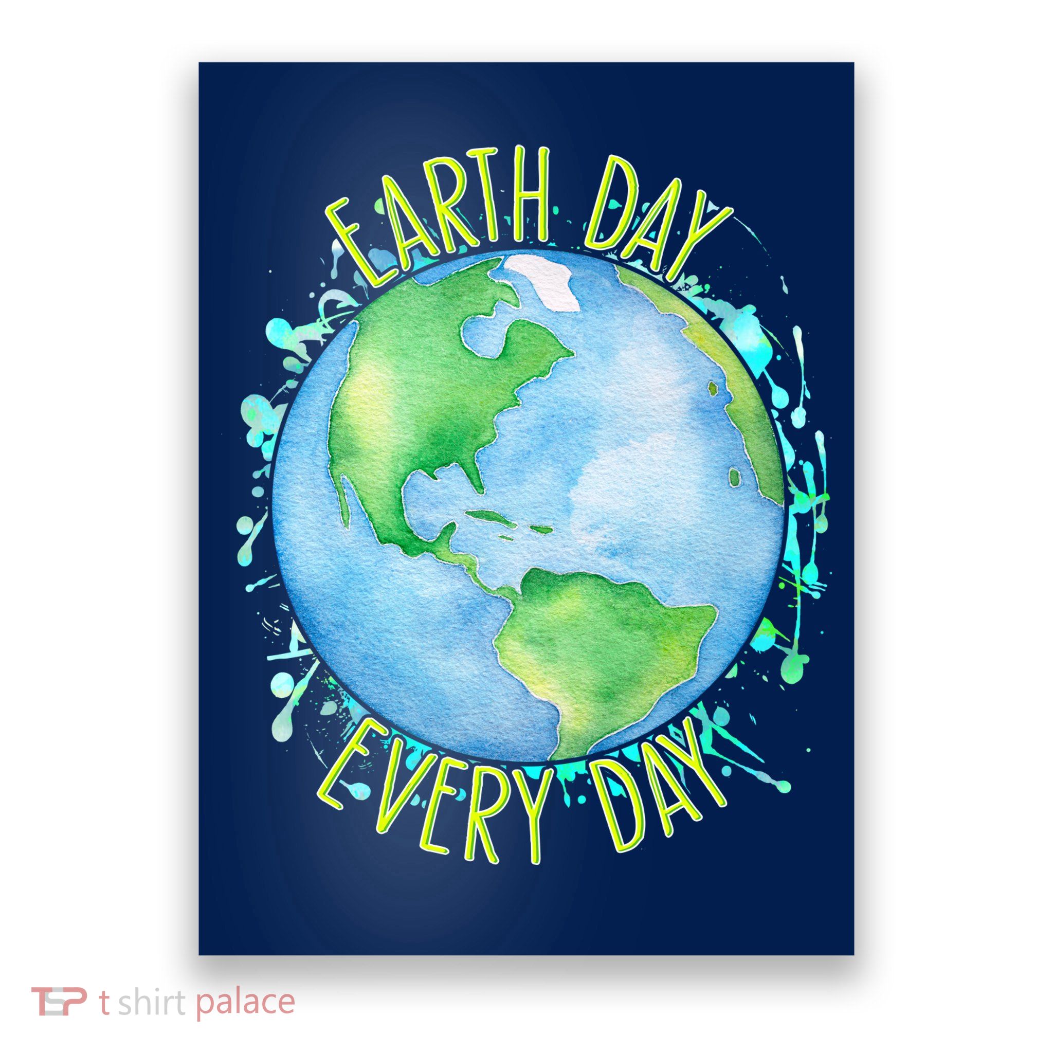 Earth Day Every Day Poster