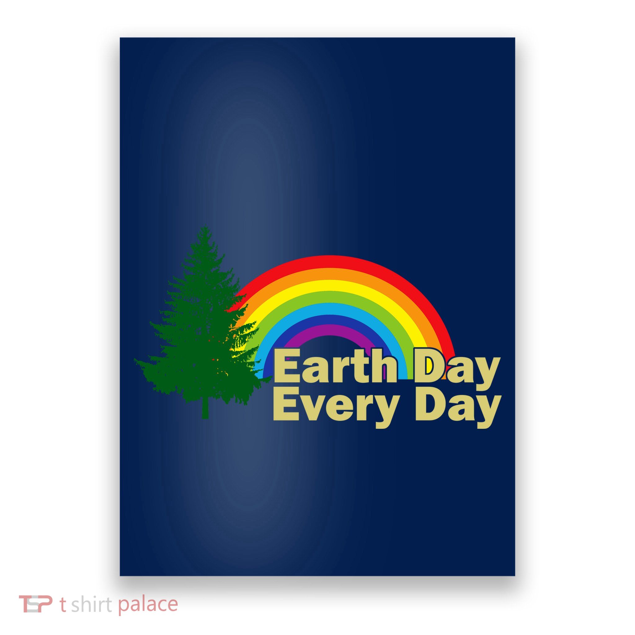Earth Day Every Day Rainbow Poster