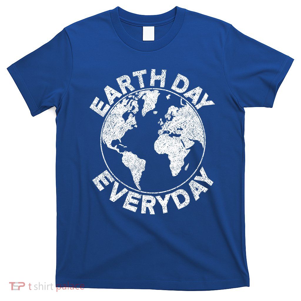 Earth Day Everyday Earth Distressed T-Shirt