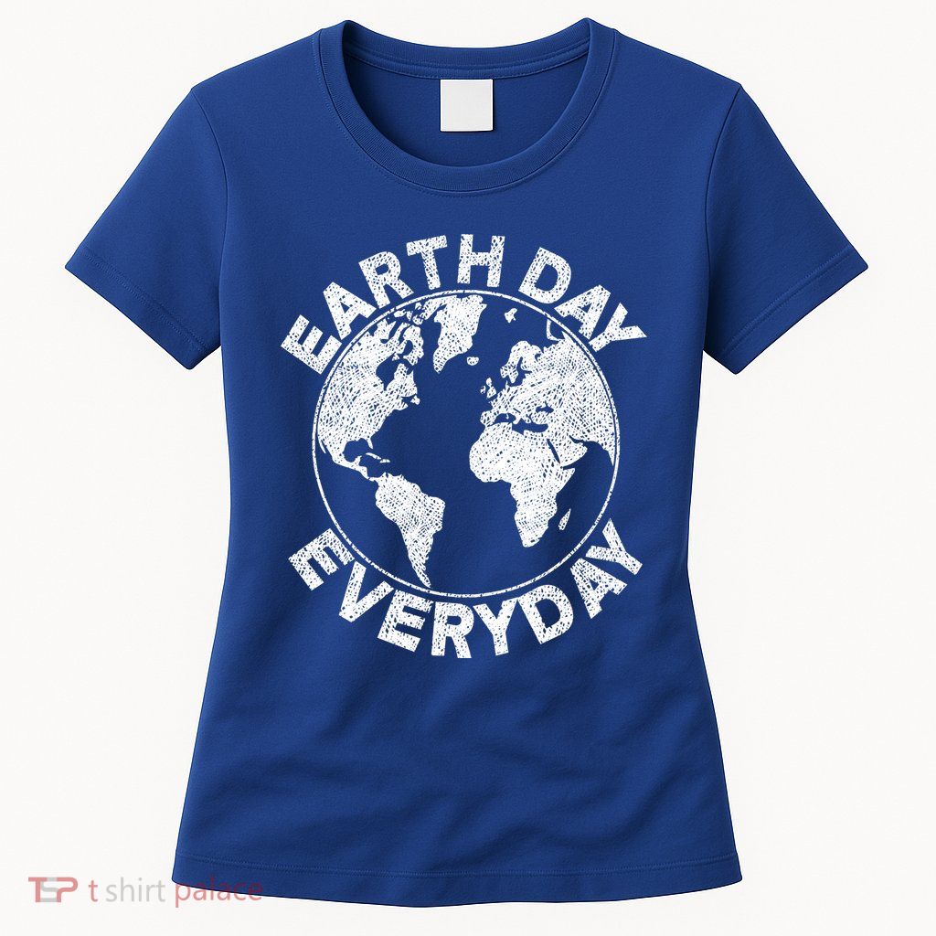 Earth Day Everyday Earth Distressed Women's T-Shirt