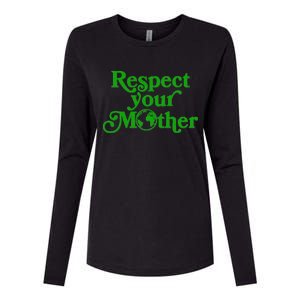 Earth Day Respect Your Mother Womens Cotton Relaxed Long Sleeve T-Shirt