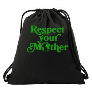 Earth Day Respect Your Mother Drawstring Bag