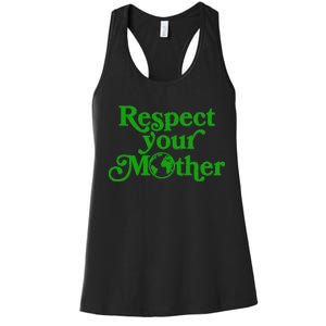 Earth Day Respect Your Mother Women's Racerback Tank