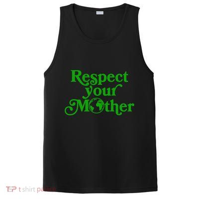 Earth Day Respect Your Mother PosiCharge Competitor Tank