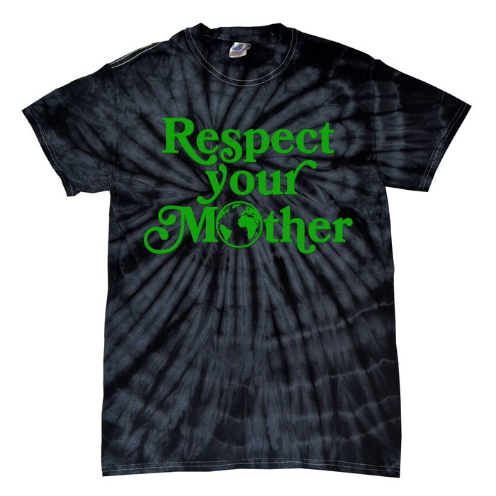 Earth Day Respect Your Mother Tie-Dye T-Shirt