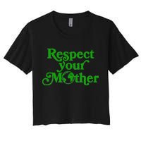 Earth Day Respect Your Mother Women's Crop Top Tee