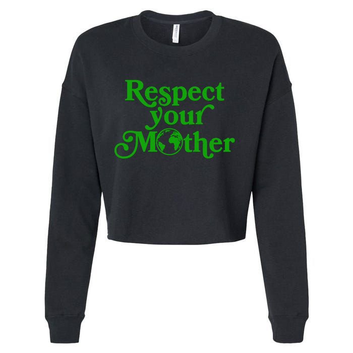 Earth Day Respect Your Mother Cropped Pullover Crew