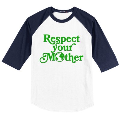 Earth Day Respect Your Mother Baseball Sleeve Shirt