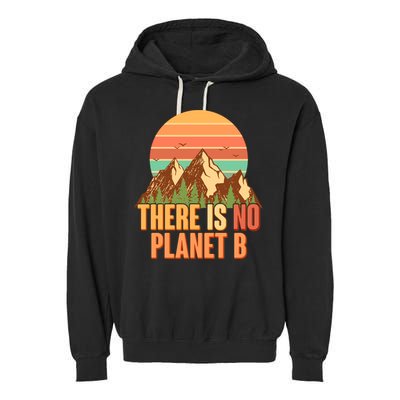 Earth Day There Is No Planet B Garment-Dyed Fleece Hoodie