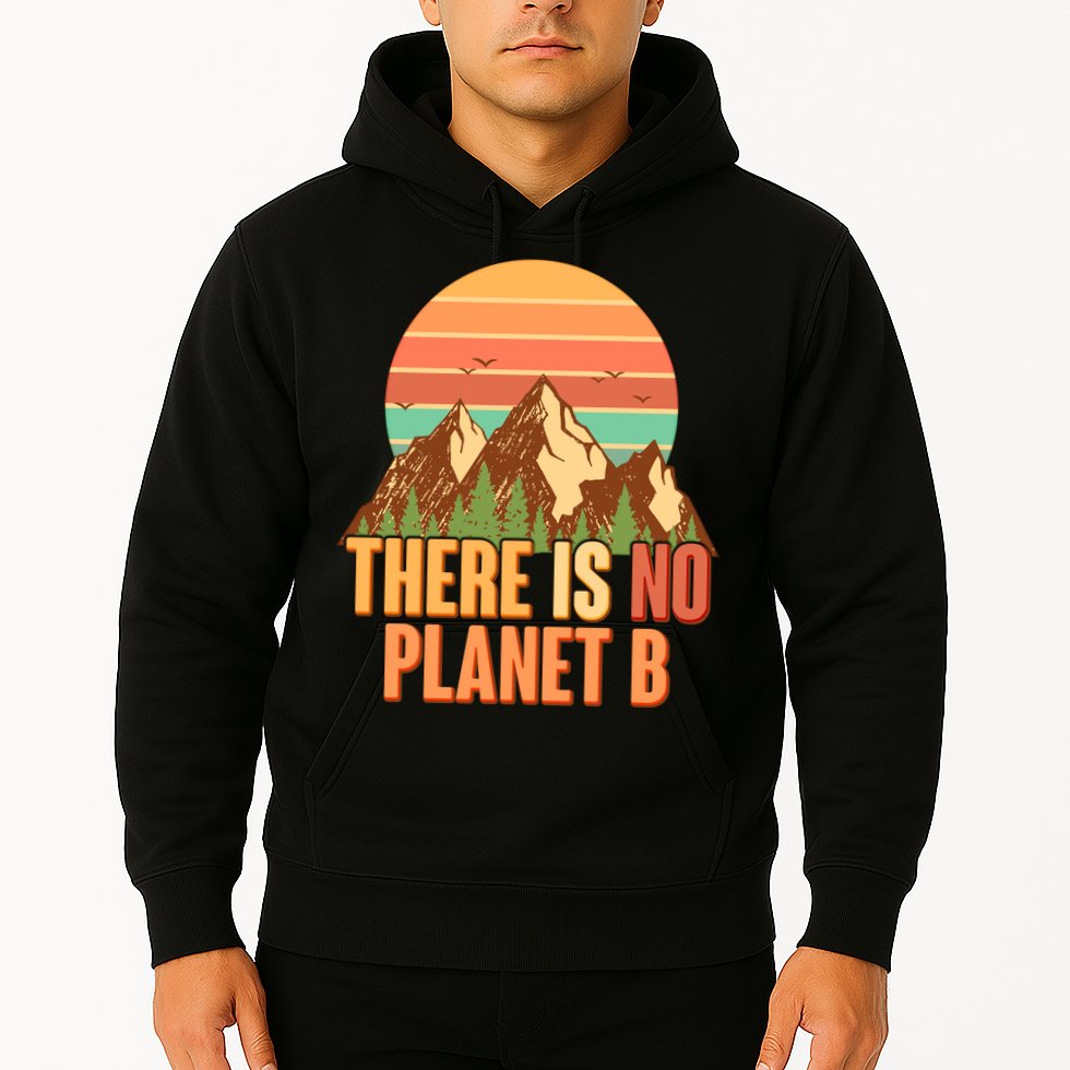 Earth Day There Is No Planet B Hoodie