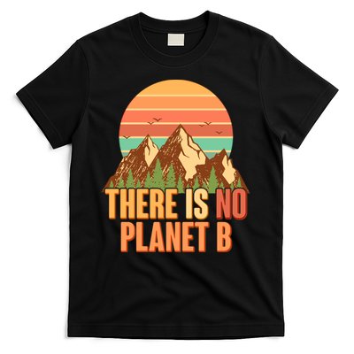 Earth Day There Is No Planet B T-Shirt