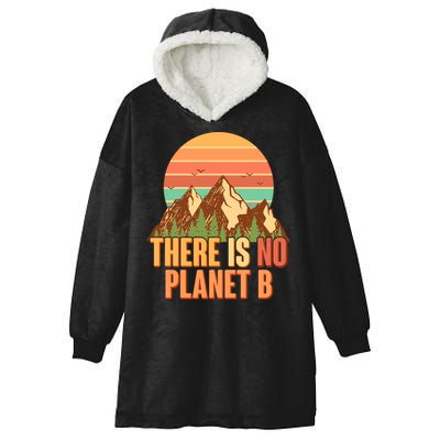 Earth Day There Is No Planet B Hooded Wearable Blanket