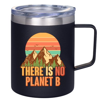 Earth Day There Is No Planet B 12oz Stainless Steel Coffee Mug